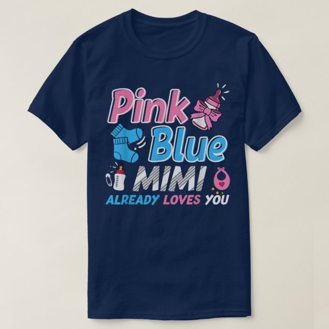 Rosa oder blaue Mimi-Lieben, die Ihr Baby-Geschlec T-Shirt (Design vorne)