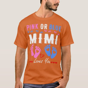 Rosa oder blaue Mimi-Lieben, die Sie Geschlecht ze T-Shirt