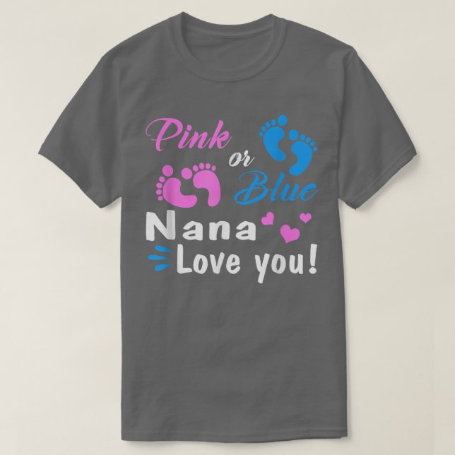 Rosa oder blaue Nana-Lieben, die Sie Geschlecht of T-Shirt (Design vorne)