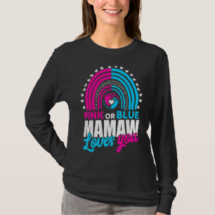 Rosa oder blaue Oma Mamaw Lieben, die Sie Geschlec T-Shirt