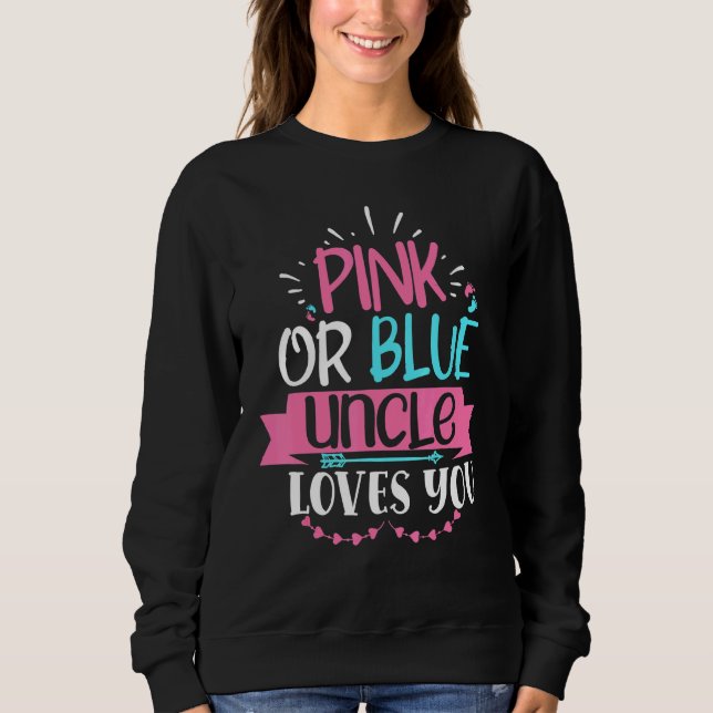 Rosa oder blaue Onkel Lieben Sie Geschlecht offenb Sweatshirt (Vorderseite)