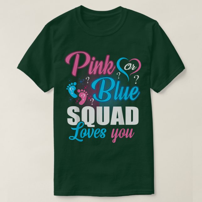 Rosa oder blaue Squad Lieben, die Sie Geschlecht B T-Shirt (Design vorne)
