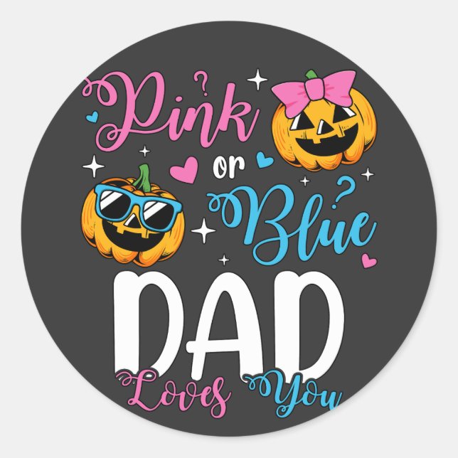 Rosa oder blaue Vater-Lieben, die Sie Pumpkin Baby Runder Aufkleber (Vorderseite)