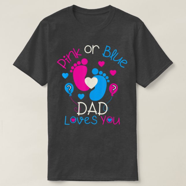 Rosa oder blaue Vater Lieben Sie Baby Geschlecht z T-Shirt (Design vorne)