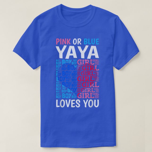 Rosa oder blaue Yaya-Lieben Sie Geschlecht zeigen  T-Shirt (Design vorne)
