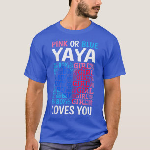 Rosa oder blaue Yaya-Lieben Sie Geschlecht zeigen  T-Shirt