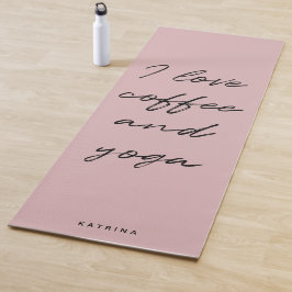 Rosa Rosa Minimalistisches Script I Liebe coffee & Yogamatte