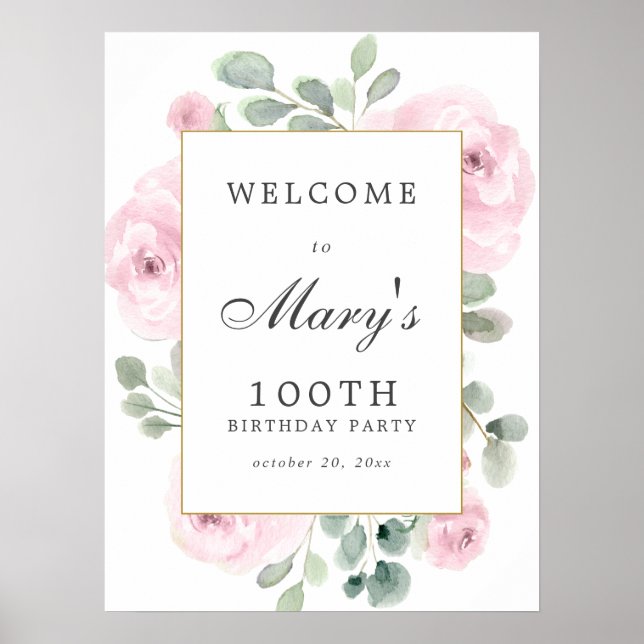 Rosa Rose Floral 100. Geburtstag Begrüßungszeichen Poster (Vorne)