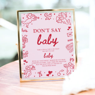 Rosa roter Valentinstag-Baby-Sag-nicht-Baby-Baby-P Poster