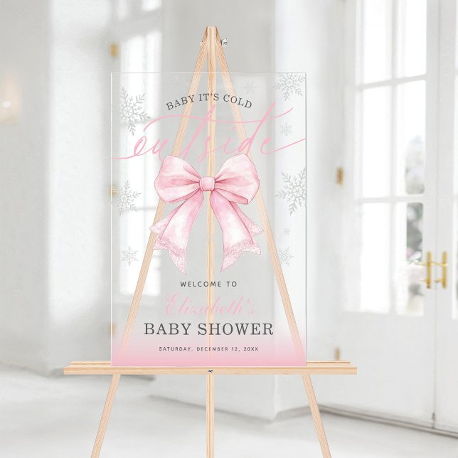 Rosa Schleife Baby, es ist kalt draußen Baby Showe Acrylschild (Pink Bow Baby Its Cold Outside Baby Shower Welcome Acrylic Sign)