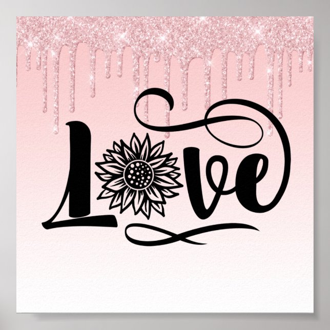 Rosa Tropfende Glitzer Liebe Sonnenblumen Poster (Vorne)
