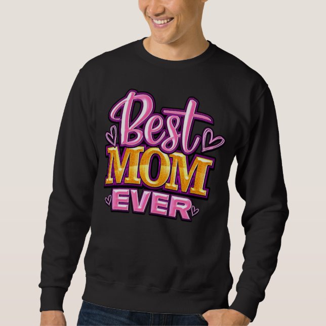 Rosa und Gold Typography: Beste Mutter überhaupt Sweatshirt (Vorderseite)