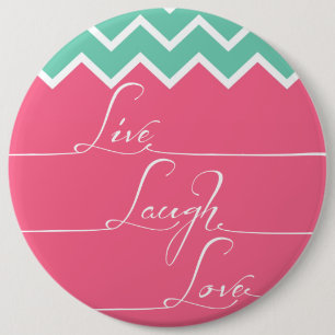 Rosa und grüne Chevron/Lebe,Lache,Liebe Button