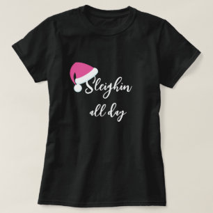 Rosa Weihnachtsmannmütze Sleighin Den ganzen Tag T T-Shirt