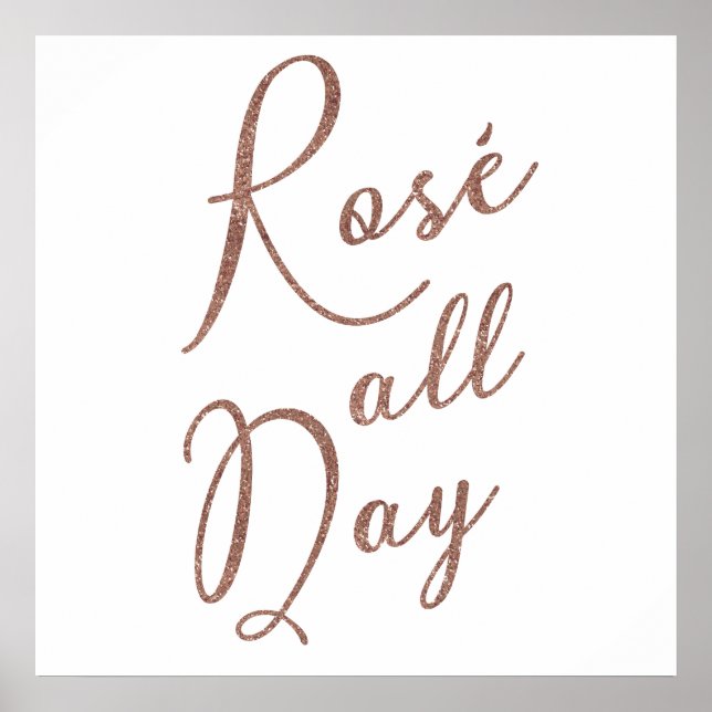 ROSÉ ALL DAY Rose Gold Glitzer Poster (Vorne)