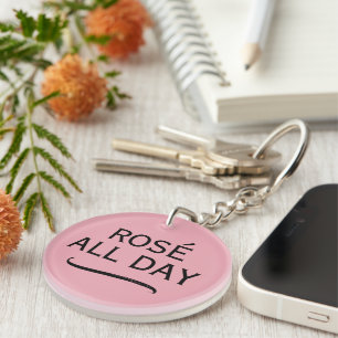 Rosé All Day Schlüsselanhänger für Liebhaber von S