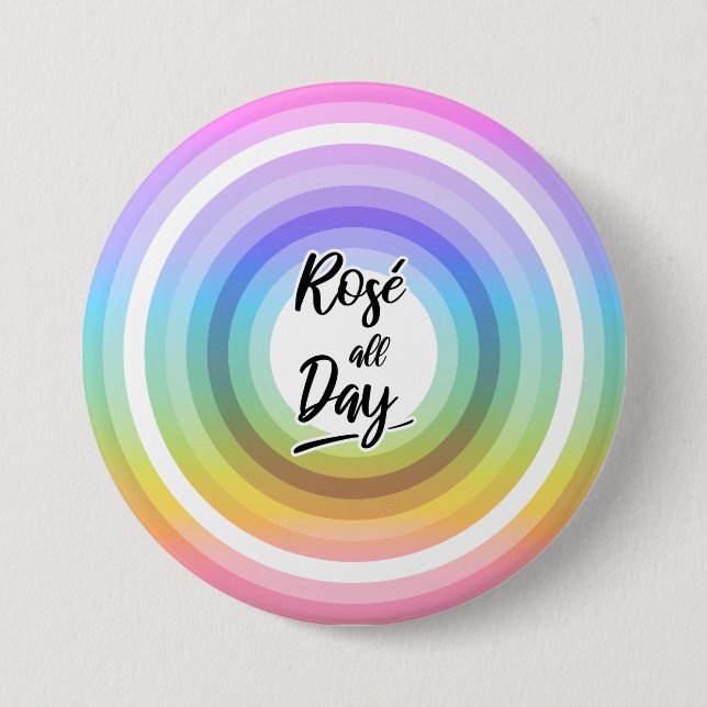 Rosé den ganzen Tag Button (Vorderseite)