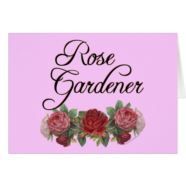 Rose Gardener Sprichwort mit Rose (Vorderseite (Horizontal))