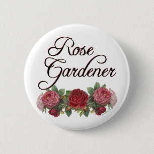 Rose Gardener Sprichwort mit Rose Button
