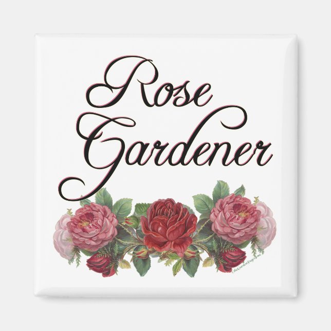 Rose Gardener Sprichwort mit Rose Magnet (Vorne)