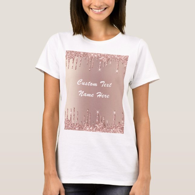 Rose Gold Blush Glitzer Tropfen T - Shirt Ihr Text (Vorderseite)