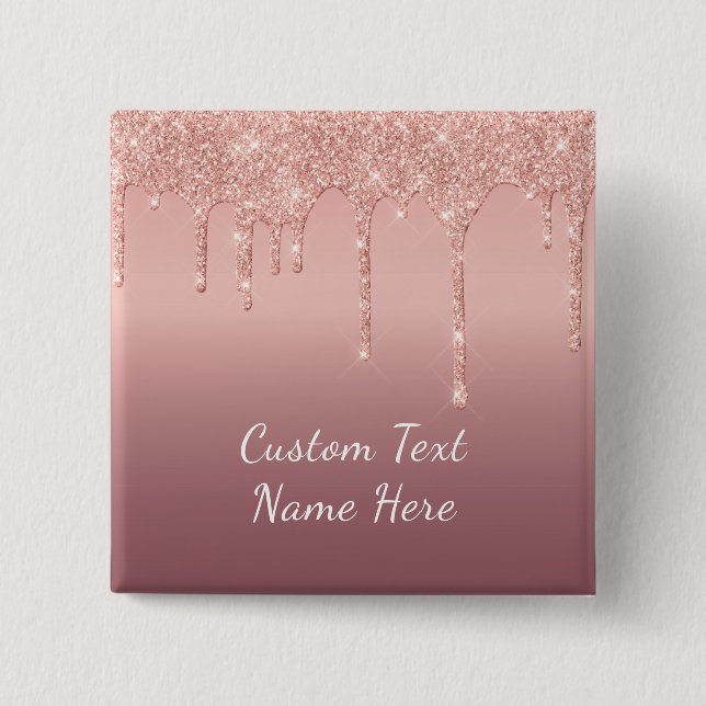Rose Gold Burron Glitzer Tropfen Benutzerdefiniert Button (Vorderseite)
