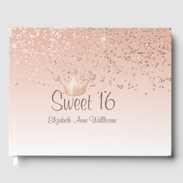 Rose Gold Crown Sweet 16 Gästebuch (Vorderseite)