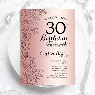 Rose Gold Floral 30. Geburtstag Party Einladung
