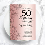 Rose Gold Floral 50. Geburtstagsparty Einladung<br><div class="desc">Rose Gold Floral 50. Geburtstag Party Einladung. Minimalistisches modernes Design mit botanischen Kontur Zeichnungen Akzente und Typografie Drehbuch Schriftart. Einfache,  trendige Einladungskarte für eine stilvolle Damenfeier. Kann für jedes Alter angepasst werden. Gedruckte Zazzle Einladungen oder Sofortdownload digitalen druckbaren Vorlage.</div>