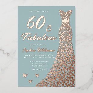 Rose Gold Foil Dress 60 & Fabulous 60. Geburtstag Folieneinladung