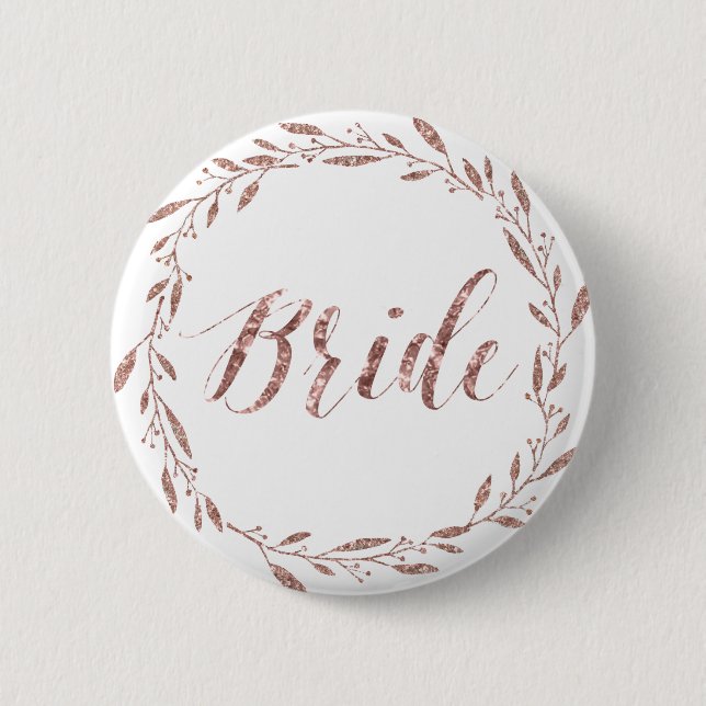 Rose Gold Foil Hochzeitsknöpfe Wreath Bride Button (Vorderseite)