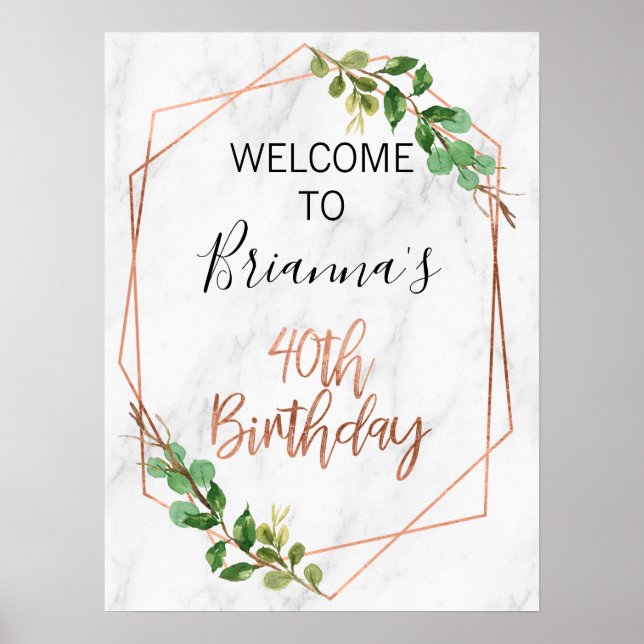 Rose Gold Foliage 40. Geburtstag Willkommen Poster (Vorne)