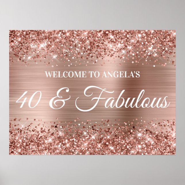 Rose Gold Glitzer and Foil 40 & Fantastische Begrü Poster (Vorne)