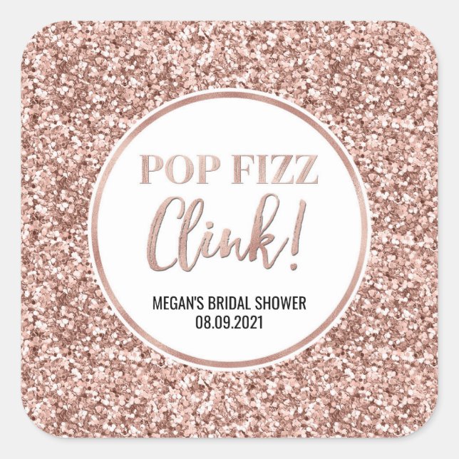 Rose Gold Glitzer Pop Fizz Clink Brautparty Quadratischer Aufkleber (Vorderseite)