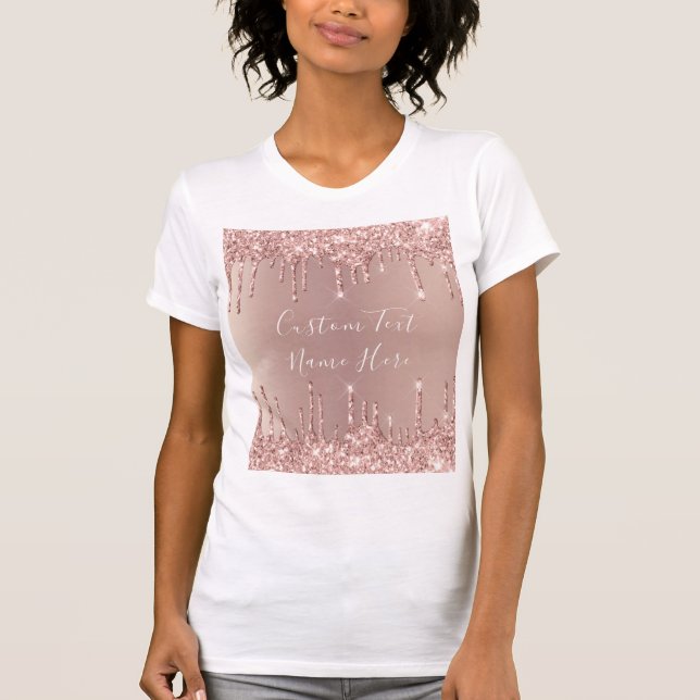 Rose Gold Glitzer Tropfen T - Shirt mit benutzerde (Vorderseite)