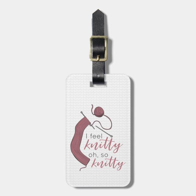 Rose Gold Ich fühle mich Knitty, Oh, so Knitty Gepäckanhänger (Vorderseite vertikal)