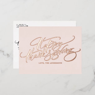 Rose Gold Moderne Kalligraphie glücklich Thanksgiv Folien Feiertagspostkarte
