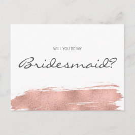 Rose Gold Pinselstrich werden Sie meine Bridesmaid Einladungspostkarte