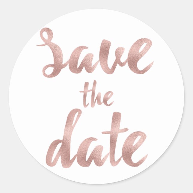 Rose Gold Save the Date Aufkleber, Folie Schriftar Runder Aufkleber (Vorderseite)