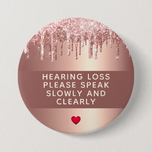 Rose Gold Tropfen Hörverlust 3 Zoll Button