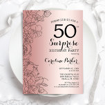 Rose Gold Überraschung 50. Geburtstagsparty Einladung<br><div class="desc">Rose Gold Überraschung 50. Geburtstag Party Einladung. Glam feminin Design mit Imitaten Rose Goldfolie,  botanischen Akzenten und Typografie Drehbuch Schriftart. Einfache florale Einladungskarte perfekt für eine stilvolle weibliche Überraschung am Tag. Kann für jedes Alter angepasst werden. Gedruckte Zazzle Einladungen oder Sofortdownload digitalen druckbaren Vorlage.</div>