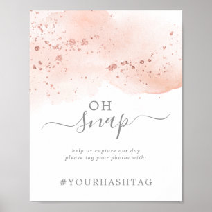 Rose Gold Watercolor Oh Snap Wedding Hashtag Zeich Poster