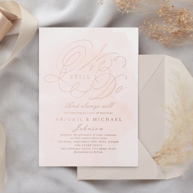 Rose goldfarbene klassische Kalligraphie WE NOCH D Folieneinladung (Rose gold elegant classic calligraphy WE STILL DO Foil Invitation)