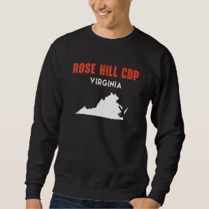 Rose Hill CDP Virginia USA Staat America Travel Vi Sweatshirt