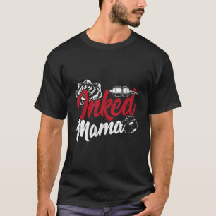 Rose Mama Tattoo Artist Mama Tattoo Gun T-Shirt