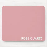 Rose Quartz rosa Farbname Mousepad<br><div class="desc">Rose Quarz hat eine zarte, blassrosa Farbe</div>