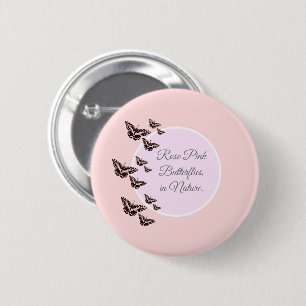 Rose Rosa Schmetterlinge Button