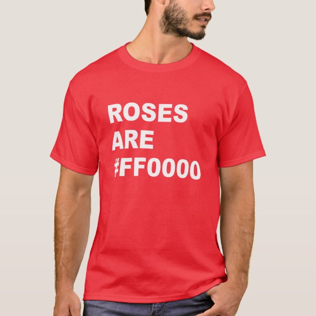 Rose sind #FF000 T-Shirt (Vorderseite)
