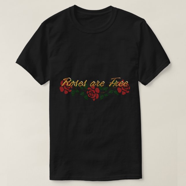 Rose sind kostenlos T-Shirt (Design vorne)