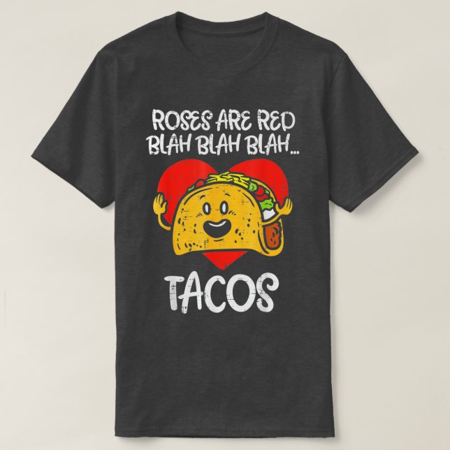 Rose sind Red Blah acos Funny Valentine Day Food L T-Shirt (Design vorne)